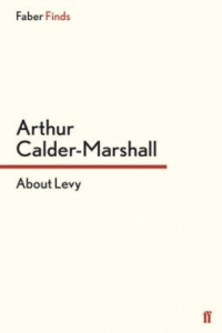 Книга About Levy Arthur Calder-Marshall