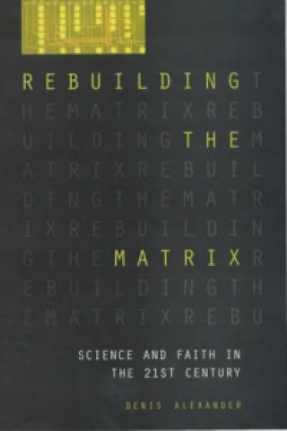 Boek Rebuilding the Matrix Denis Alexander