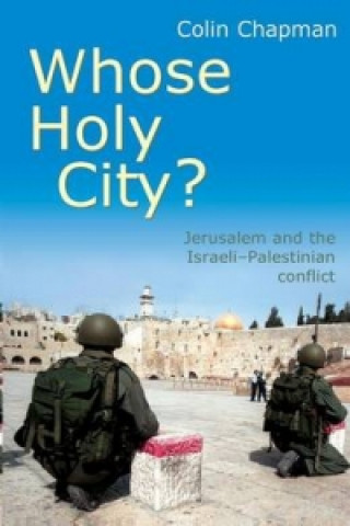 Kniha Whose Holy City? Colin Chapman