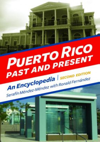 Kniha Puerto Rico Past and Present Serafin Mendez Mendez