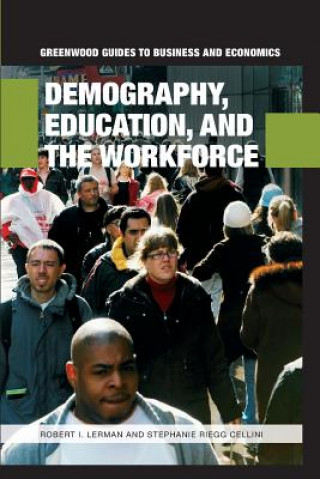 Kniha Demography, Education, and the Workforce Robert I. Lerman