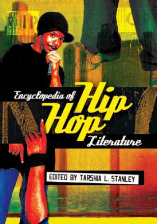 Könyv Encyclopedia of Hip Hop Literature Tarshia L. Stanley