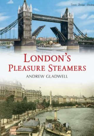 Knjiga London's Pleasure Steamers Andrew Gladwell