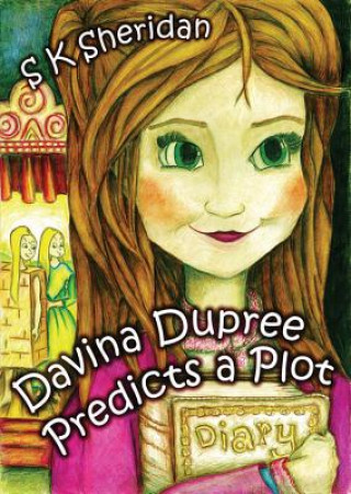 Kniha Davinia Dupree Predicts a Plot S. K. Sheridan