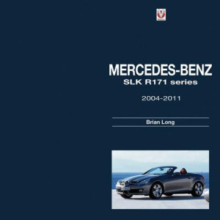 Könyv Mercedes-Benz SLK -  R171 Series 2004-2011 Brian Long