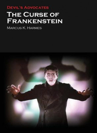 Knjiga Curse of Frankenstein Marcus K Harmes