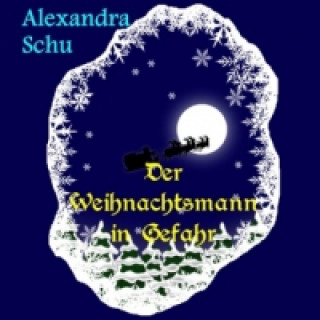 Książka Weihnachtsmann in Gefahr Alexandra Schu