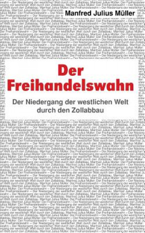 Kniha Freihandelswahn Manfred Julius Muller
