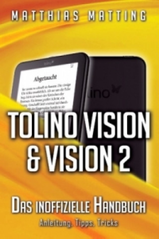 Kniha tolino vision und vision 2 - das inoffizielle Handbuch Matthias Matting