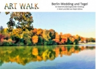 Książka ART WALK Berlin-Wedding und Tegel Ralph Kähne