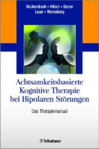 Книга Achtsamkeitsbasierte Kognitive Therapie bei Bipolaren Störungen Thilo Deckersbach