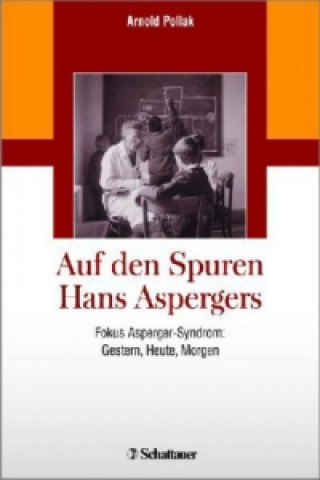 Knjiga Auf den Spuren Hans Aspergers Arnold Pollak