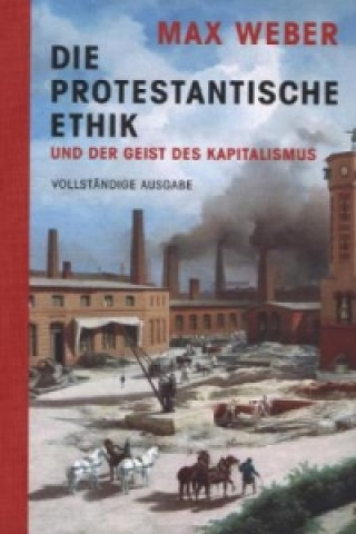 Könyv Die protestantische Ethik und der Geist des Kapitalismus Max Weber