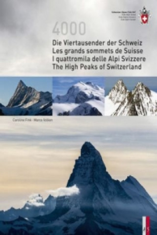 Livre Die Viertausender der Schweiz / Les grande sommets de Suisse  / I quattromila delle Alpi Svizzere / The High Peaks of Switzerland Caroline Fink