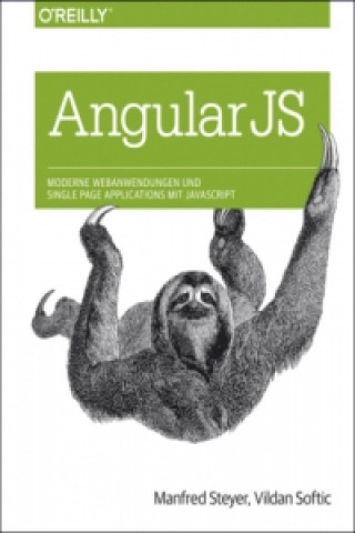 Книга Angular JS: Moderne Webanwendungen und Single Page Applications mit JavaScript Manfred Steyer