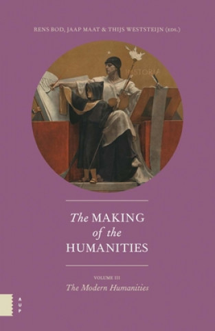 Könyv Making of the Humanities, Volume III 