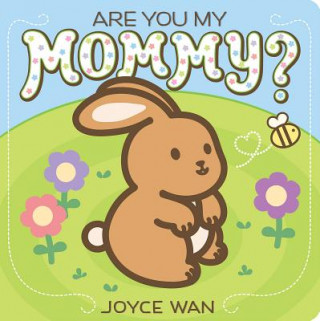 Libro Are You My Mommy? Joyce Wan