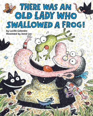 Książka There Was an Old Lady Who Swallowed a Frog! Lucille Colandro