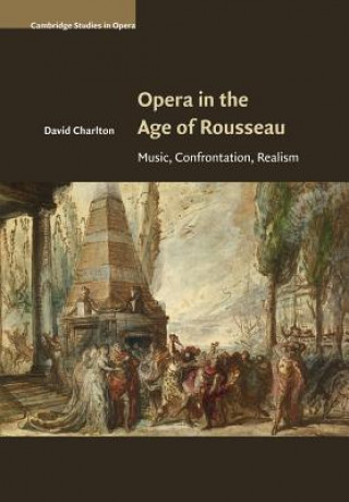 Kniha Opera in the Age of Rousseau David Charlton