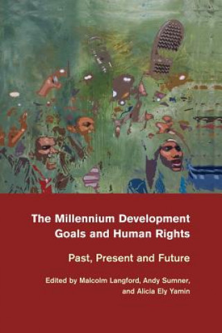 Книга Millennium Development Goals and Human Rights Malcolm Langford