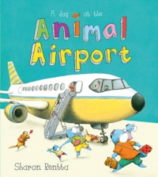 Kniha Day At The Animal Airport Sharon Rentta