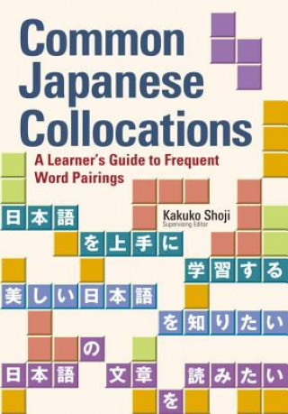 Kniha Common Japanese Collocations Kakuko Shoji