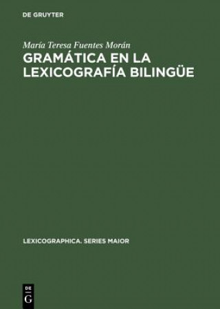 Książka Gramatica en la lexicografia bilingue Maria Teresa Fuentes Moran