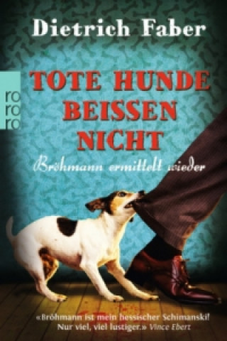 Buch Tote Hunde beißen nicht Dietrich Faber