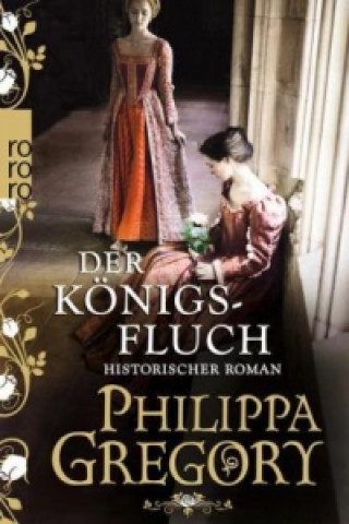 Könyv Der Königsfluch Philippa Gregory
