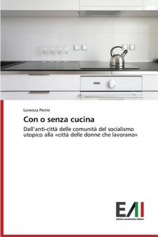 Kniha Con o senza cucina Perini Lorenza