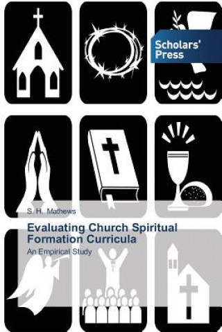 Carte Evaluating Church Spiritual Formation Curricula Mathews S H