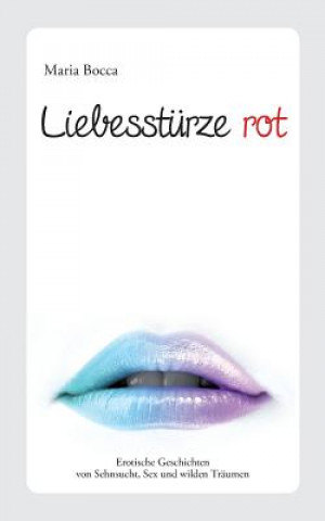 Knjiga Liebessturze Rot Maria Bocca