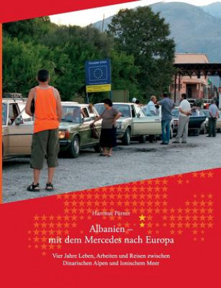 Knjiga Albanien - Mit dem Mercedes nach Europa Hartmut Purner