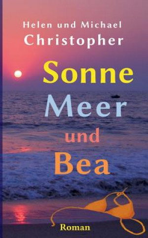 Buch Sonne, Meer und Bea Helen Christopher