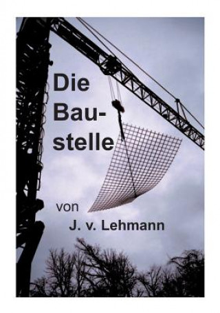 Boek Baustelle Johannes V Lehmann