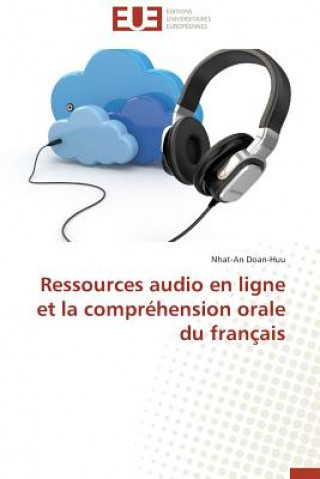 Livre Ressources Audio En Ligne Et La Compr hension Orale Du Fran ais Doan-Huu-N