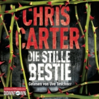 Audio Die stille Bestie (Ein Hunter-und-Garcia-Thriller 6), 6 Audio-CD Chris Carter