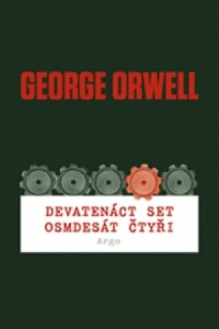 Könyv Devatenáctset osmdesát čtyři George Orwell