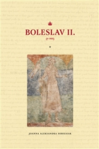 Kniha Boleslav II. Joanna Aleksandra Sobiesiak