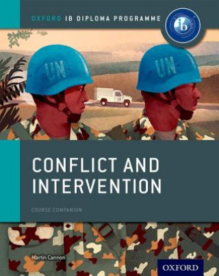 Kniha Oxford IB Diploma Programme: Conflict and Intervention Course Companion Martin Cannon