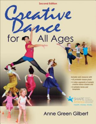 Kniha Creative Dance for All Ages Anne Green Gilbert