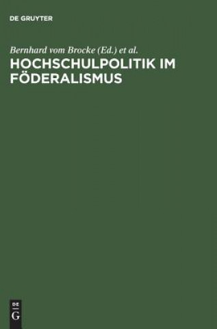 Książka Hochschulpolitik Im Foederalismus Bernhard Vom Brocke