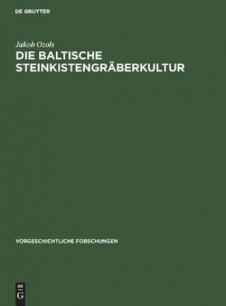 Kniha baltische Steinkistengraberkultur Jakob Ozols