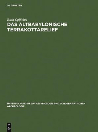 Könyv Altbabylonische Terrakottarelief Ruth Opificius
