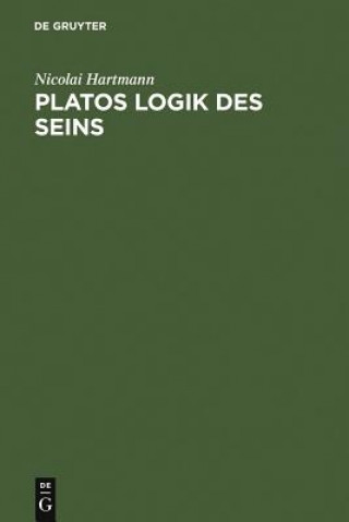 Könyv Platos Logik des Seins Nicolai Hartmann