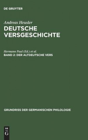 Kniha Deutsche Versgeschichte, Band 2, Der altdeutsche Vers Andreas Heusler