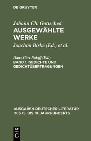 Kniha Ausgewahlte Werke, Bd 1, Gedichte und Gedichtubertragungen Johann Christoph Gottsched