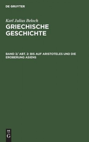 Carte Bis Auf Aristoteles Und Die Eroberung Asiens Karl Julius Beloch