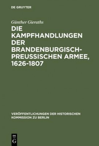 Carte Kampfhandlungen der Brandenburgisch-Preussischen Armee, 1626-1807 Gunther Gieraths