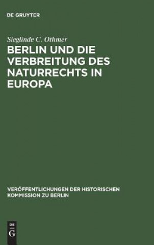 Book Berlin Und Die Verbreitung Des Naturrechts in Europa Othmer